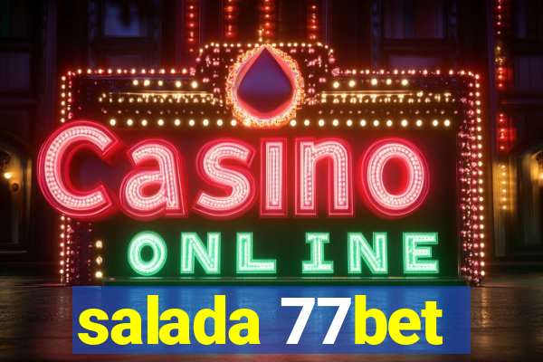 salada 77bet